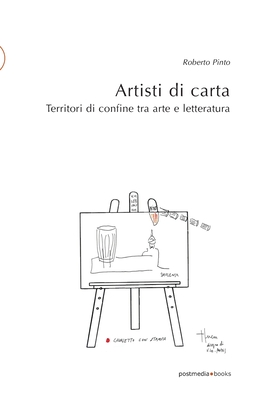 Artisti di carta: Territori di confine tra arte e letteratura