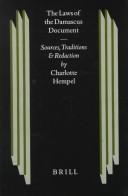 The Laws of the Damascus Document: Sources, Traditions and Redaction