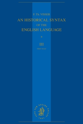 An Historical Syntax of the English Language: Volume III, First Half: Syntactical Units with Two Verbs