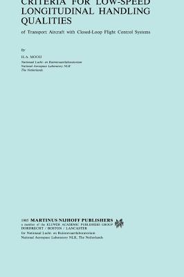 Criteria for Low-Speed Longitudinal Handling Qualities: Of Transport Aircraft with Closed-Loop Flight Control Systems