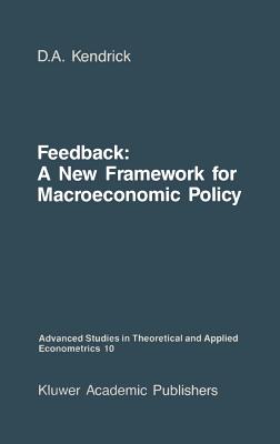 Feedback: A New Framework for Macroeconomic Policy