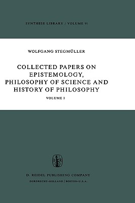 Collected Papers on Epistemology, Philosophy of Science and History of Philosophy: Volume I