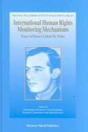 International Human Rights Monitoring Mechanisms: Essays in Honour of Jakob T. H. Mholler