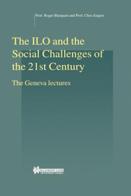 The ILO and the Social Challenges of the 21st Century, The Geneva Lectures