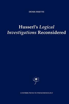 Husserl's Logical Investigations Reconsidered
