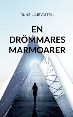 en Drömmares Marmoarer: en Rymdsaga för de lite Större Barnen