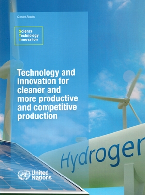 Technology and Innovation for Cleaner and More Productive and Competitive Production