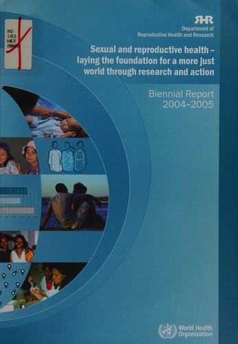 Sexual and Reproductive Health - Laying the Foundation for a More Just World Through Research and Action