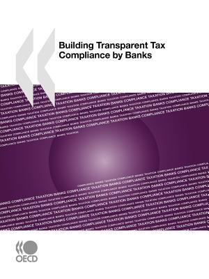 Building Transparent Tax Compliance by Banks