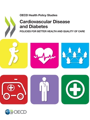 Cardiovascular Disease and Diabetes: Policies for Better Health and Quality of Care