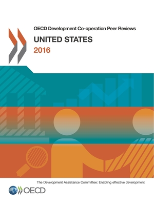 OECD Development Co-operation Peer Reviews OECD Development Co-operation Peer Reviews: United States 2016