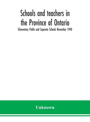 Schools and teachers in the Province of Ontario; Elementary Public and Separate Schools November 1940
