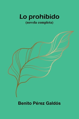Lo Prohibido (Novela Completa)