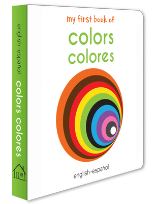 My First Book of Colors (English - Español): Colores