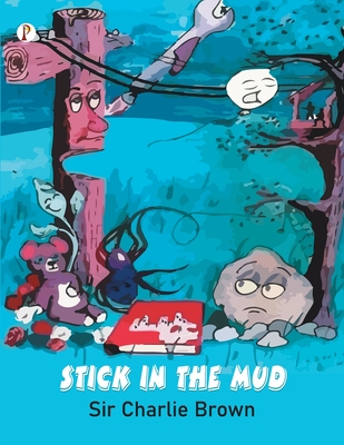 Stick in The Mud