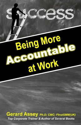 Being More Accountable at Work: #Accountability in the Workplace #Workplace Accountability Strategies #Cultivating Accountability at Work #Leadership