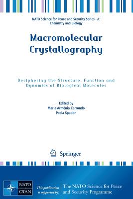 Macromolecular Crystallography: Deciphering the Structure, Function and Dynamics of Biological Molecules