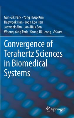 Convergence of Terahertz Sciences in Biomedical Systems