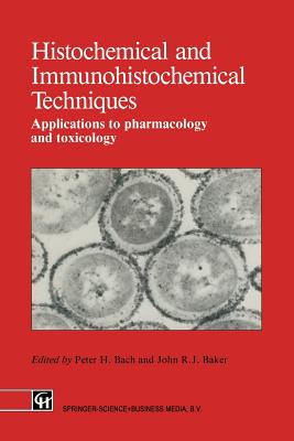 Histochemical and Immunohistochemical Techniques: Applications to Pharmacology and Toxicology