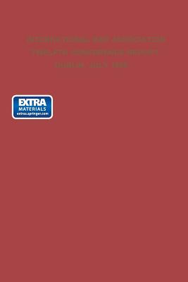 Twelfth Conference of the International Bar Association: Dublin, Ireland, July 11-15, 1968