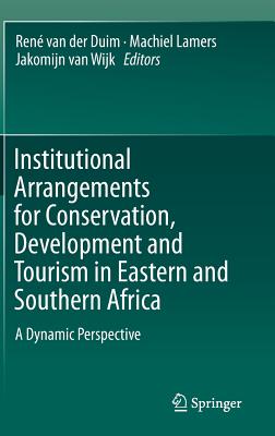 Institutional Arrangements for Conservation, Development and Tourism in Eastern and Southern Africa: A Dynamic Perspective