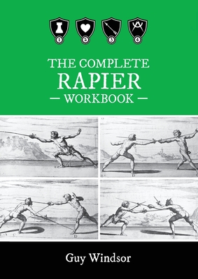 The Complete Rapier Workbook: Right Handed Version