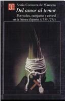 del Amor Al Temor: Borrachez, Catequesis y Control En La Nueva Espana (1555-1771)
