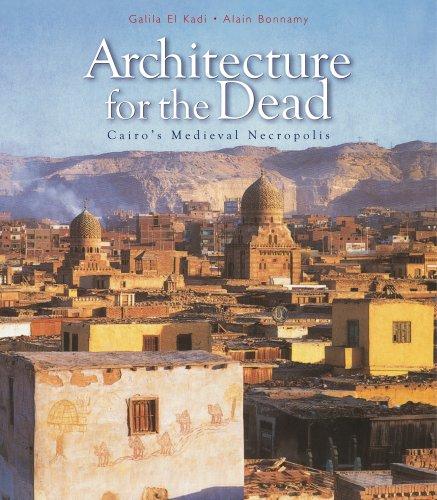 Architecture for the Dead: Cairo's Medieval Necropolis