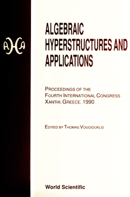 Algebraic Hyperstructures and Applicatio