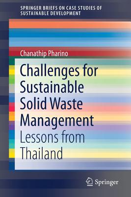 Challenges for Sustainable Solid Waste Management: Lessons from Thailand