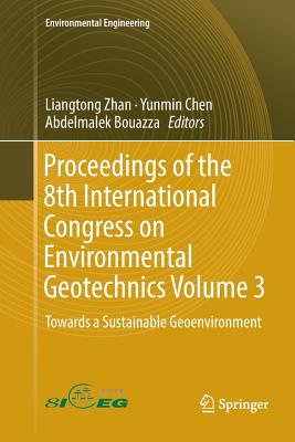 Proceedings of the 8th International Congress on Environmental Geotechnics Volume 3: Towards a Sustainable Geoenvironment