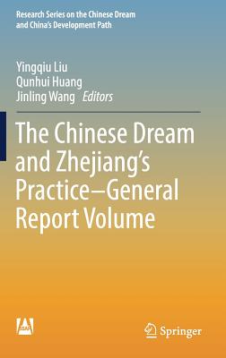 The Chinese Dream and Zhejiang's Practice--General Report Volume