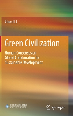 Green Civilization: Human Consensus on Global Collaboration for Sustainable Development