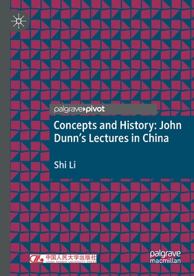 Concepts and History: John Dunn's Lectures in China