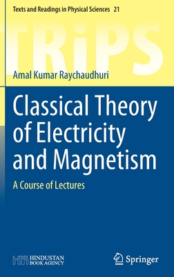Classical Theory of Electricity and Magnetism: A Course of Lectures
