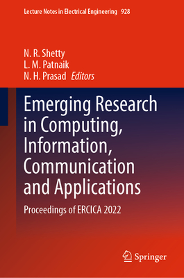 Emerging Research in Computing, Information, Communication and Applications: Proceedings of Ercica 2022