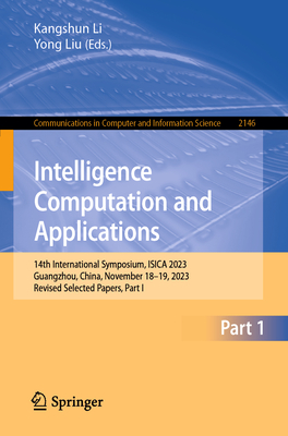 Intelligence Computation and Applications: 14th International Symposium, Isica 2023, Guangzhou, China, November 18-19, 2023, Revised Selected Papers,
