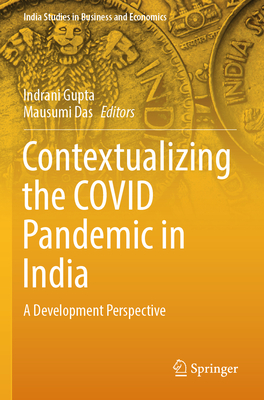 Contextualizing the Covid Pandemic in India: A Development Perspective