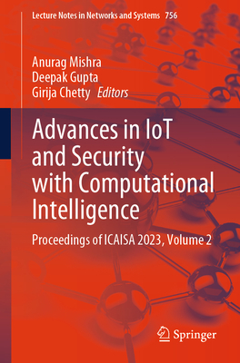 Advances in Iot and Security with Computational Intelligence: Proceedings of Icaisa 2023, Volume 2