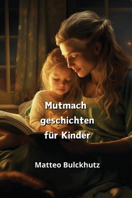 Mutmach geschichten für Kinder