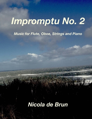Impromptu No. 2: Music for Flute, Oboe, Strings and Piano