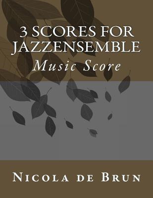 3 Scores for Jazzensemble