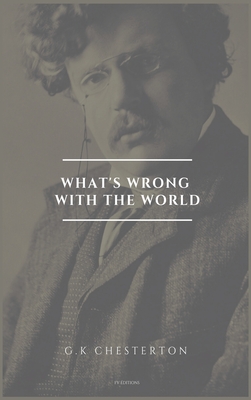 What's wrong with the world: Easy to Read Layout (Large Print Edition)