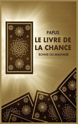 Le Livre de la Chance: Bonne ou Mauvaise (Large Print Edition)