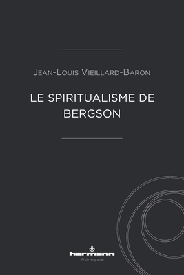 Le spiritualisme de Bergson