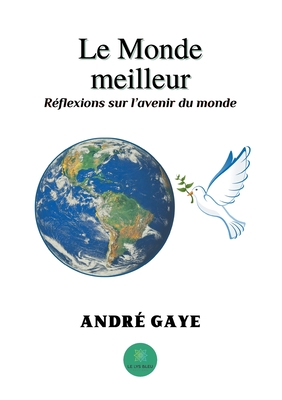 Le Monde meilleur: Réflexions sur l'avenir du monde