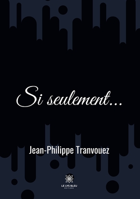 Si seulement...