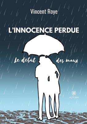 L'innocence Perdue: Le début des maux