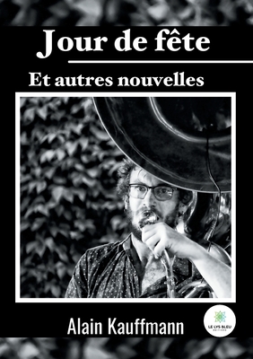 Jour de fête: Et autres nouvelles