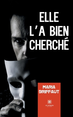 Elle l'a bien cherché